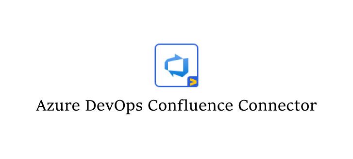 Azure-DevOps-Confluence-Connector